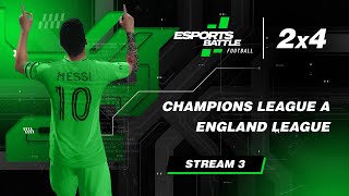 2025-12-23 - Champions League A and England League E-Football ESportsBattle Stream 3