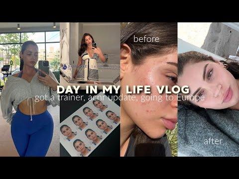 Day In My Life Vlog♡ I finally got a trainer, Acne Update, I'm going to EUROPE, and more!