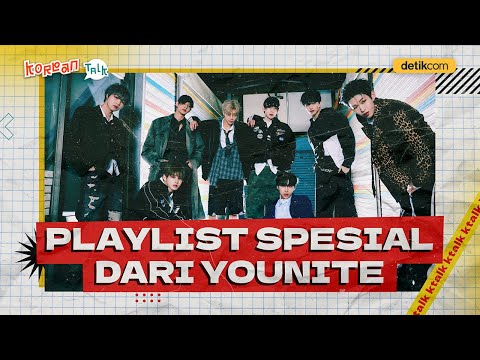 Video K-Talk: Bikin Playlist Spesial Bareng YOUNITE