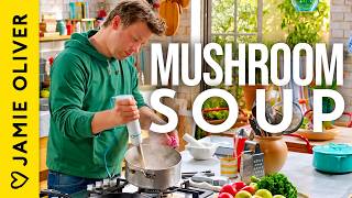 Easy Mushroom Soup | Jamie Oliver