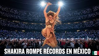 Shakira hace historia en México: 12 noches inolvidables