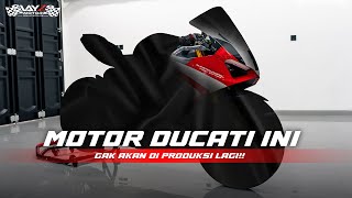 MOTOR DUCATI INI GAK AKAN DIPRODUKSI LAGI!