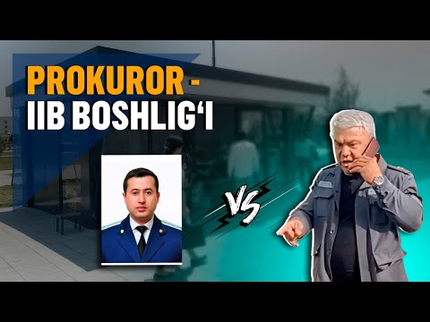 IIB boshlig‘i nega prokurorga qarshi chiqdi?