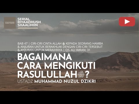 1669. BAGAIMANA CARA MENGIKUTI RASULULLAH ﷺ? | Riyaadhush Shaalihiin | Ustadz Nuzul