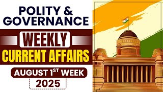 UPSC Current Affairs 2025 | Polity & Governance Current Affairs Topics from August 2025✅ | CBL UPSC
