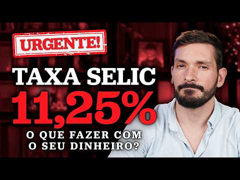 TAXA SELIC SUBIU PARA 11,25% | O que fazer com seu dinheiro? Investir em renda fixa ou em dólar?