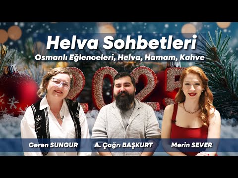 Osmanlı Eğlenceleri: Helva, Hamam, Kahve – Çağrı Başkurt ve Merin Sever