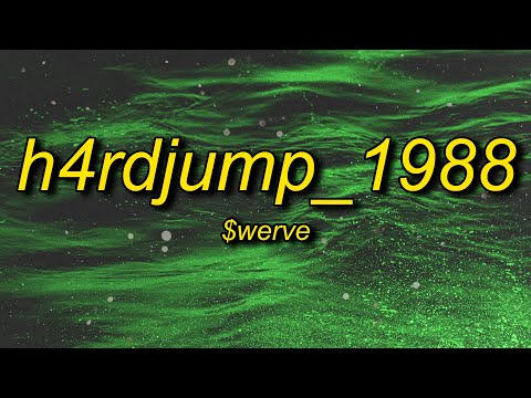 $werve - h4rdjump_1988 (Super Slowed)