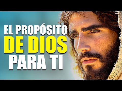 ORACIONES PODEROSAS: EL PROPÓSITO DE DIOS PARA TI | REFLEXIÓN BÍBLIA - DIOS te DICE HOY