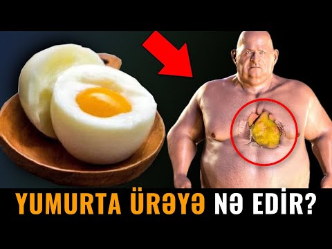 Yumurta Ürəyə Nə Edir? HƏKİMLƏR YALAN DEYİR!