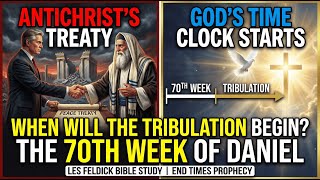 When Will the Tribulation Begin? The 70th Week of Daniel