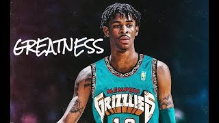 JA MORANT ~ GREATNESS ~ EDIT