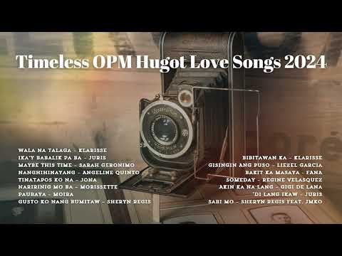 TIMELESS OPM HUGOT LOVE SONGS 2024