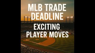 Last week in Baseball! MLB trade deadline, Players of the Week, and the Hottest Teams