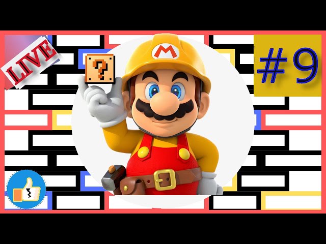 Super Mario Maker 2 Live Stream Now