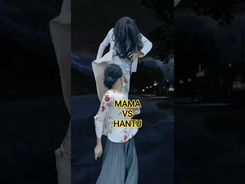 Mama Berkelahi Sama Hantu