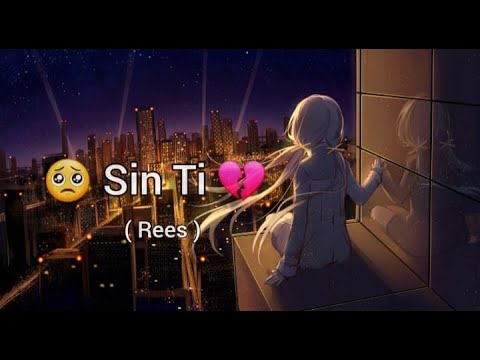 💔 Sin Ti 🥺 El Rap Más Triste 😭 Rees - Rap Recordé