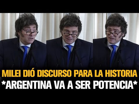 MILEI DIÓ DISCURSO PARA LA HISTORIA COMO PRESIDENTE DE ARGENTINA