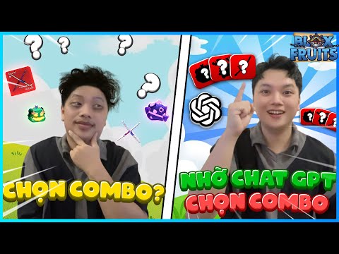 Tôi Đã Nhờ Chat GPT Chọn Combo Trong Blox Fruit Để PvP Và Săn Bounty  | NTQ GAMING