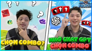 Tôi Đã Nhờ Chat GPT Chọn Combo Trong Blox Fruit Để PvP Và Săn Bounty  | NTQ GAMING