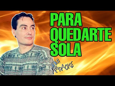 😎 PARA QUEDARTE SOLA / Gary🎤MAS KARAOKE #Cuarteto