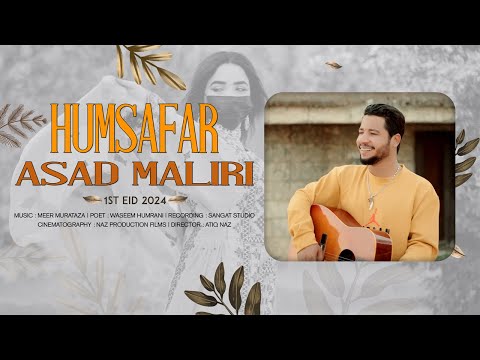 Humsafar | Asad Maliri |  Balochi Song 2024 | New Song 2024 | Official Music Video