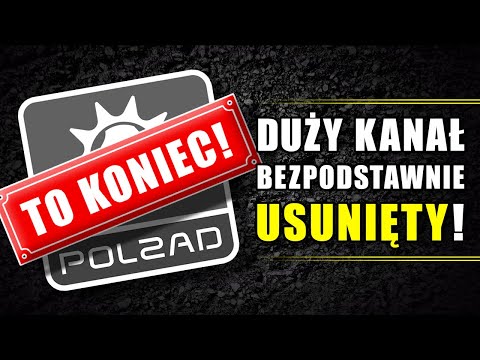 Duży kanał bezpodstawnie USUNIĘTY!