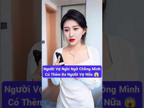 Người vợ nghi ngờ chồng mình có thêm ba người vợ nữa #phimreview #review #shorts