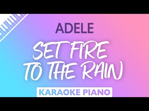 Adele – Set Fire To The Rain (Karaoke Piano)