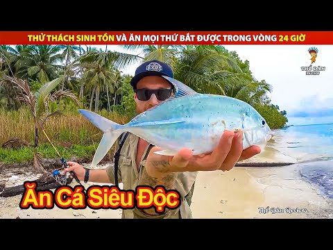 Thử Thách Sinh Tồn Và Ăn Mọi Thứ Bắt Được Trong Vòng 24 Giờ | Review Cuộc Sống