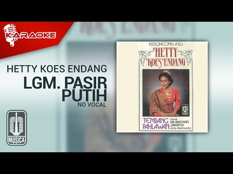 Hetty Koes Endang – Lgm. Pasir Putih (Official Karaoke Video) | No Vocal