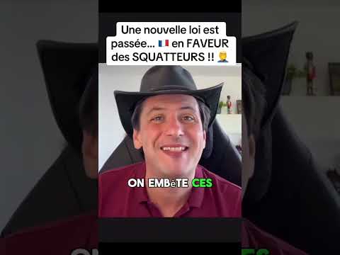 Nouvelle LOI DÉLIRANTE sur les SQUATTEURS 😨
