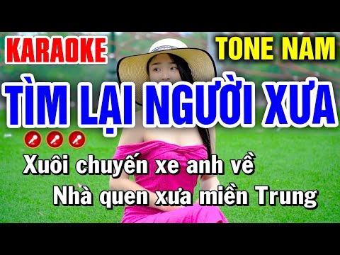 Karaoke Liên Khúc TÌM LẠI NGƯỜI XƯA Tone Nam | Bến Tình Karaoke