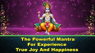 The Powerful Mantra for Experience True Joy and Happiness