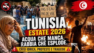 TUNISIA, ESTATE 2026: ACQUA CHE MANCA, RABBIA CHE CRESCE