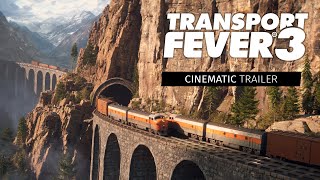 Transport Fever 3 - Cinematic Announcement Trailer
