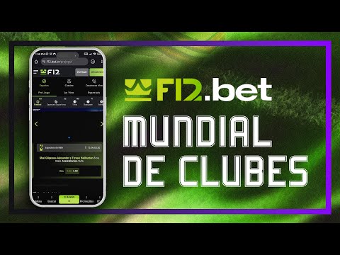 F12.Bet 2025: GUIA COMPLETO para apostar no MUNDIAL DE CLUBES