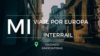 Mi viaje por Europa | Interrail Parte 2 | Viajes | Europa