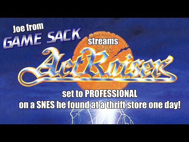 Joe streams ActRaiser set to PROFESSIONAL on a SNES he found at a thrift store one day!