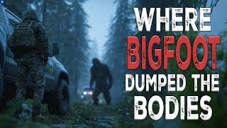 Where Bigfoot Dumps the Bodies