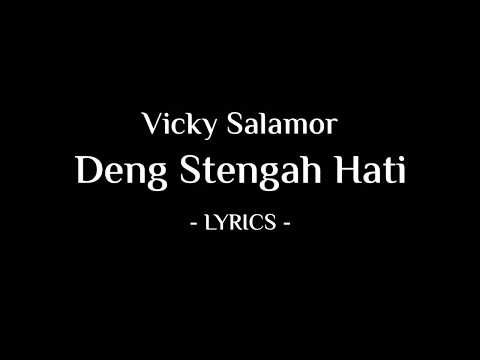 Vicky Salamor - STENGAH HATI ( Official Lyrics Music )