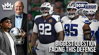 The Biggest Question Facing the Cowboys Defense + How Smart Is Downs? | Doin’ Alright