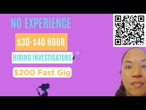 $30-$40/Hour Investigator Jobs ($200 Easy Gig) + $24/hour Data Entry Job