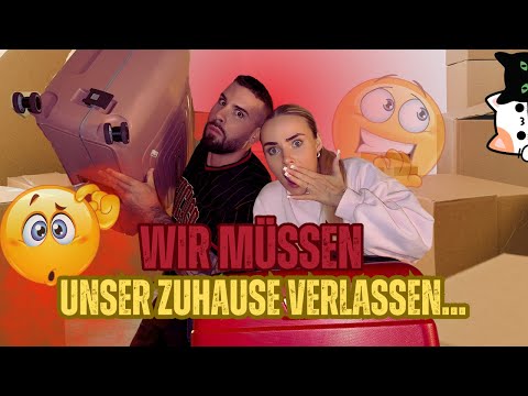 WIR MÜSSEN UNSER ZUHAUSE VERLASSEN😱🤯🥹