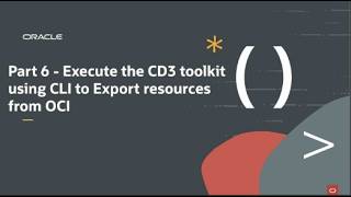 Part 6 - Execute the CD3 Automation toolkit using CLI to Export resources from OCI