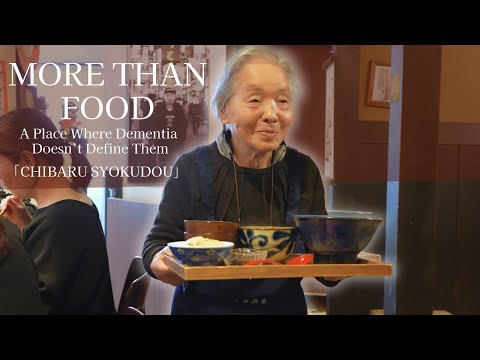 Serving with Love: An Okinawan Restaurant Run by Elderly Women with Dementia ちばる食堂