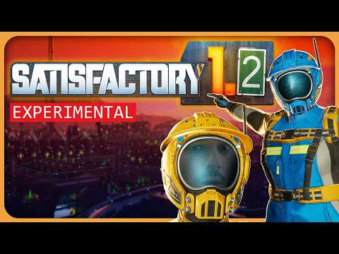 Satisfactory 1.2 EXP Patch Notes Video