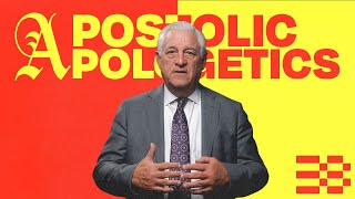 APOSTOLIC APOLOGETICS WITH DAVID K. BERNARD