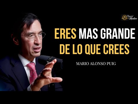 La Grandeza Interior de Todo Ser Humano | Mario Alonso Puig