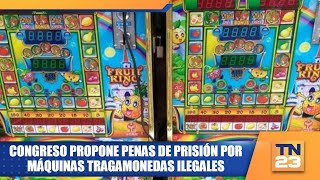 Congreso propone penas de prisión por máquinas tragamonedas ilegales